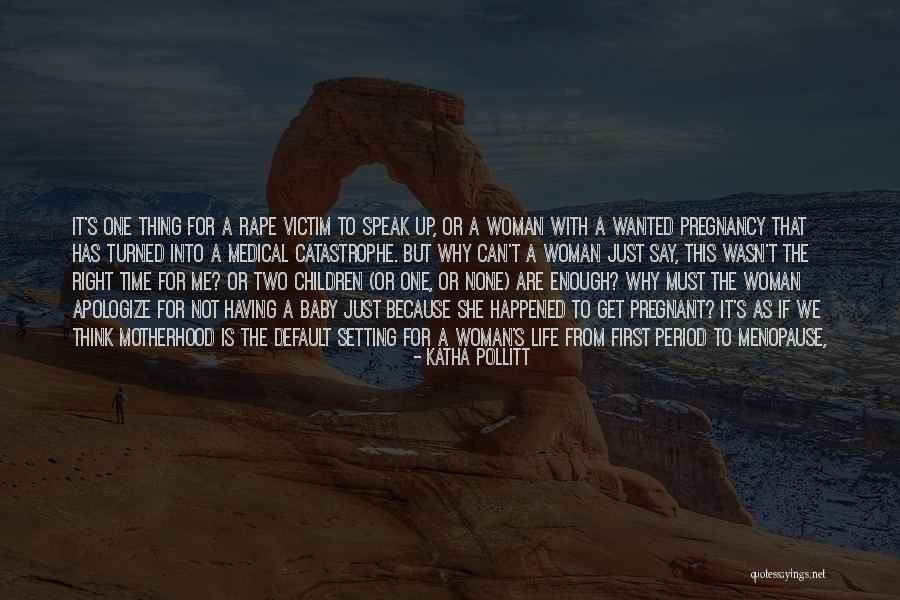 We Are Pregnant Quotes By Katha Pollitt We Are Pregnant Quotes By Katha Pollitt