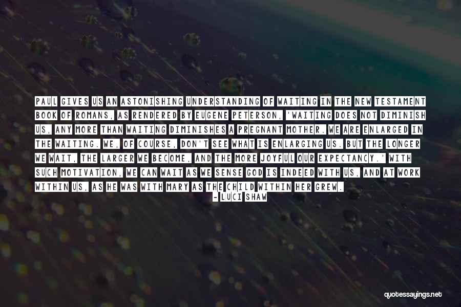 We Are Pregnant Quotes By Luci Shaw We Are Pregnant Quotes By Luci Shaw