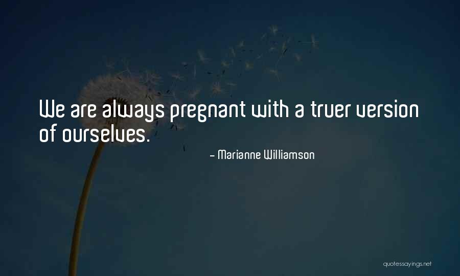 We Are Pregnant Quotes By Marianne Williamson