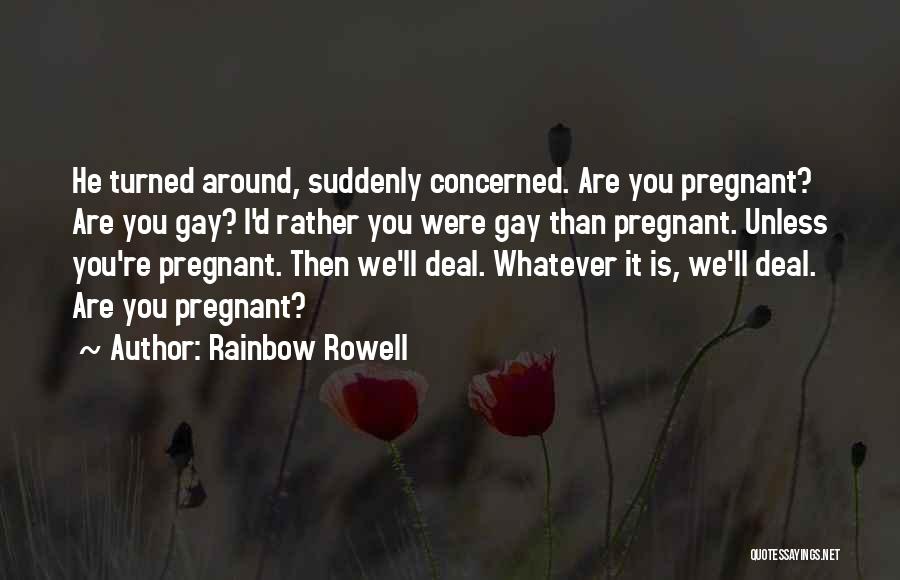 We Are Pregnant Quotes By Rainbow Rowell