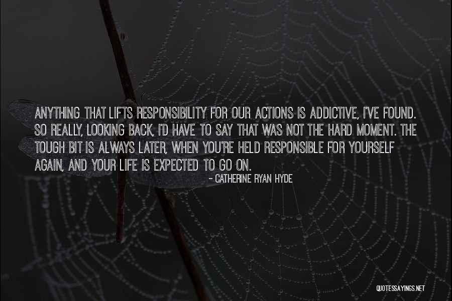 We Are Responsible For Our Actions Quotes By Catherine Ryan Hyde We Are Responsible For Our Actions Quotes By Catherine Ryan Hyde