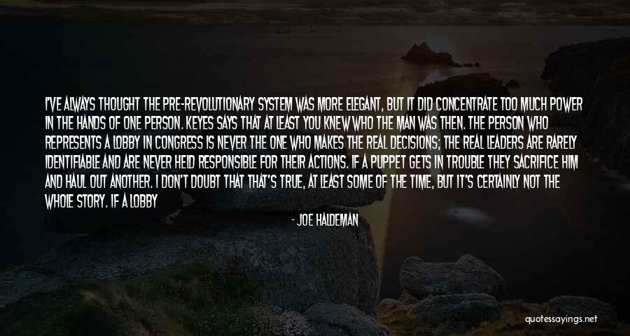 We Are Responsible For Our Actions Quotes By Joe Haldeman We Are Responsible For Our Actions Quotes By Joe Haldeman
