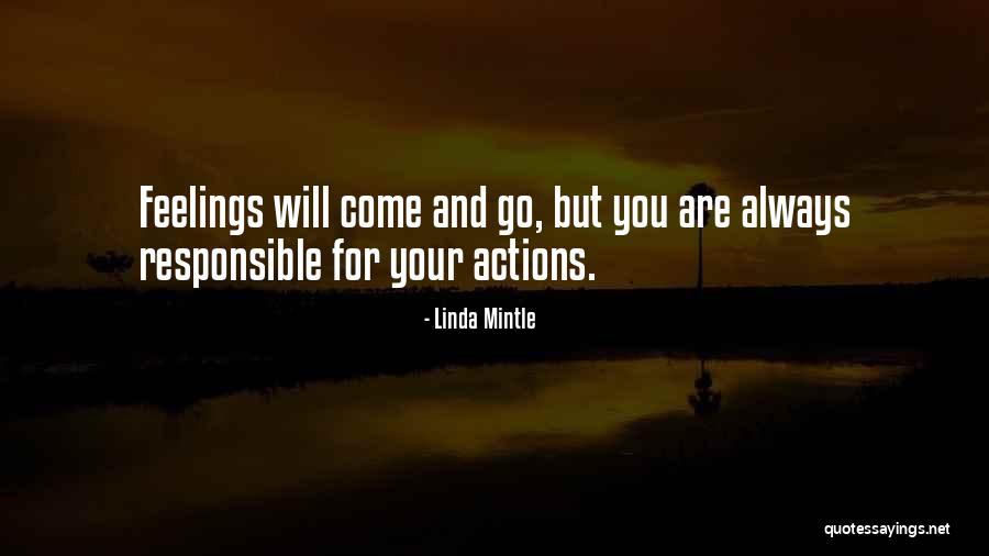 We Are Responsible For Our Actions Quotes By Linda Mintle