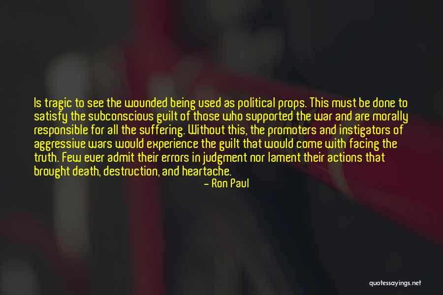 We Are Responsible For Our Actions Quotes By Ron Paul We Are Responsible For Our Actions Quotes By Ron Paul