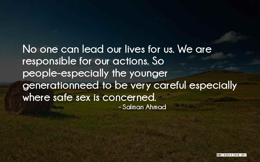 We Are Responsible For Our Actions Quotes By Salman Ahmad We Are Responsible For Our Actions Quotes By Salman Ahmad