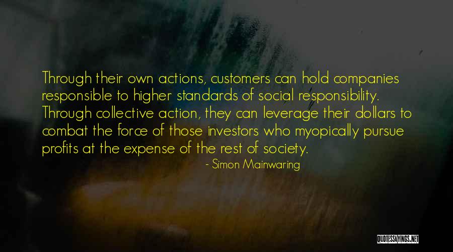 We Are Responsible For Our Actions Quotes By Simon Mainwaring We Are Responsible For Our Actions Quotes By Simon Mainwaring