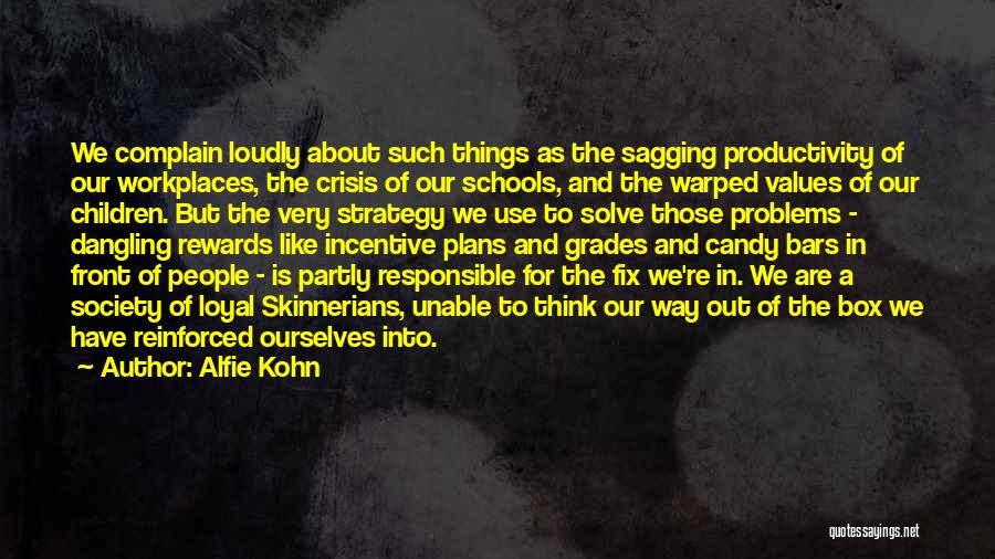 We Are Responsible For Ourselves Quotes By Alfie Kohn