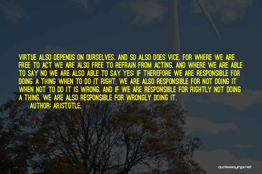 We Are Responsible For Ourselves Quotes By Aristotle.