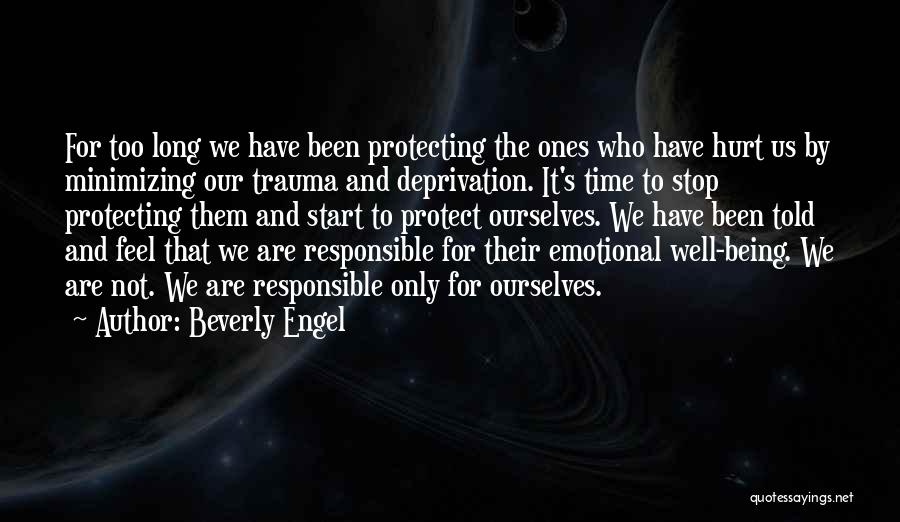 We Are Responsible For Ourselves Quotes By Beverly Engel