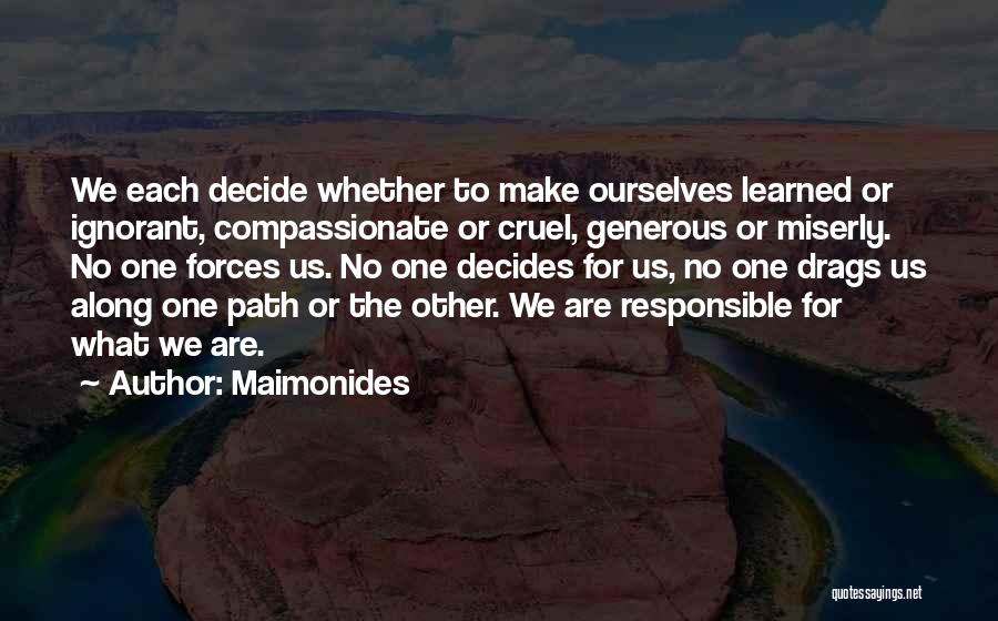 We Are Responsible For Ourselves Quotes By Maimonides