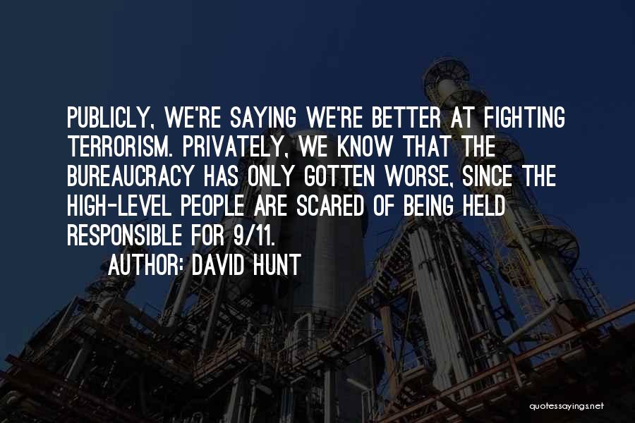 We Are Responsible For Quotes By David Hunt