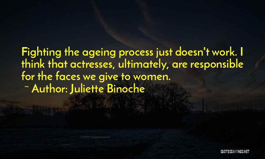 We Are Responsible For Quotes By Juliette Binoche