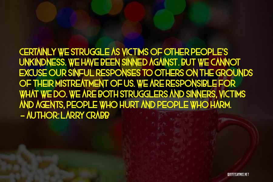 We Are Responsible For Quotes By Larry Crabb