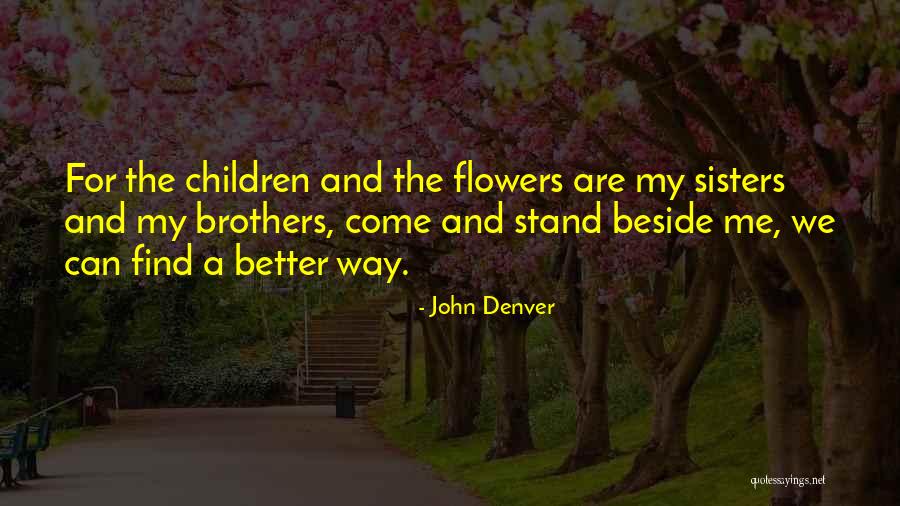 We Are Sisters Quotes By John Denver