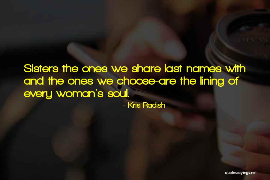 We Are Sisters Quotes By Kris Radish