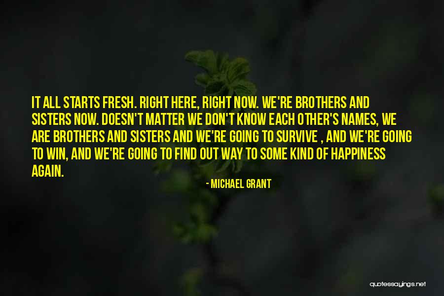 We Are Sisters Quotes By Michael Grant
