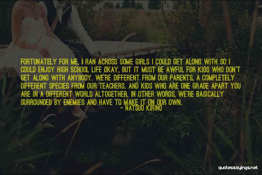 We Are So Different Quotes By Natsuo Kirino We Are So Different Quotes By Natsuo Kirino