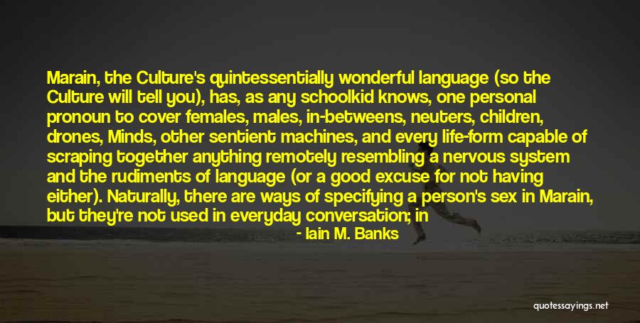 We Are So Good Together In Every Way Quotes By Iain M. Banks We Are So Good Together In Every Way Quotes By Iain M. Banks