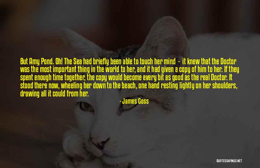 We Are So Good Together In Every Way Quotes By James Goss We Are So Good Together In Every Way Quotes By James Goss