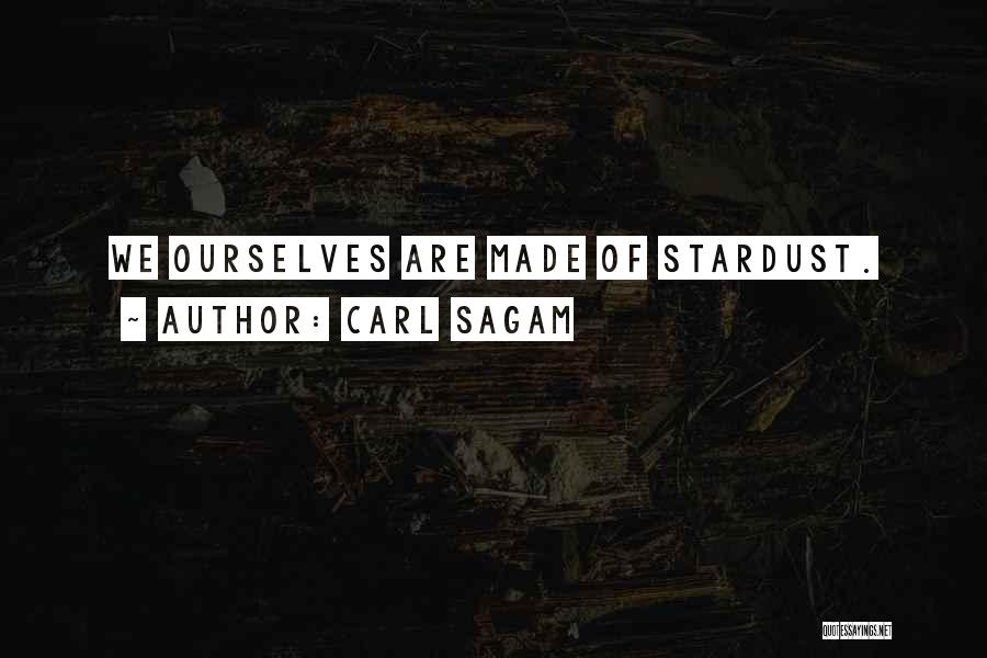 We Are Stardust Quotes By Carl Sagam