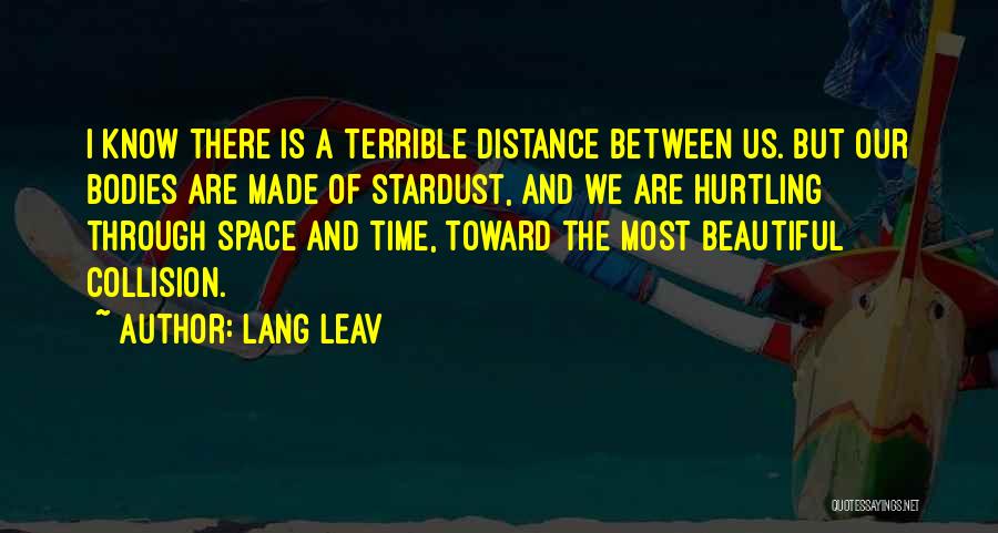 We Are Stardust Quotes By Lang Leav
