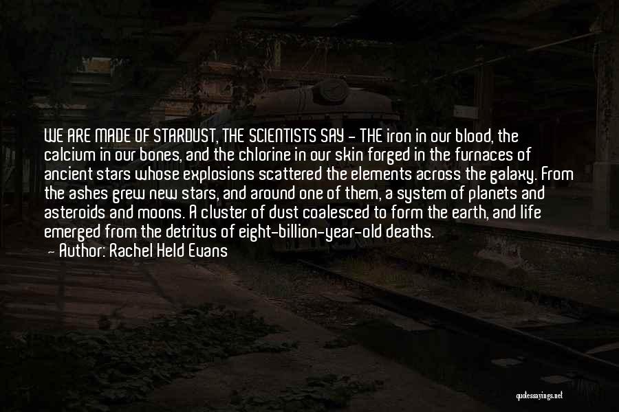 We Are Stardust Quotes By Rachel Held Evans