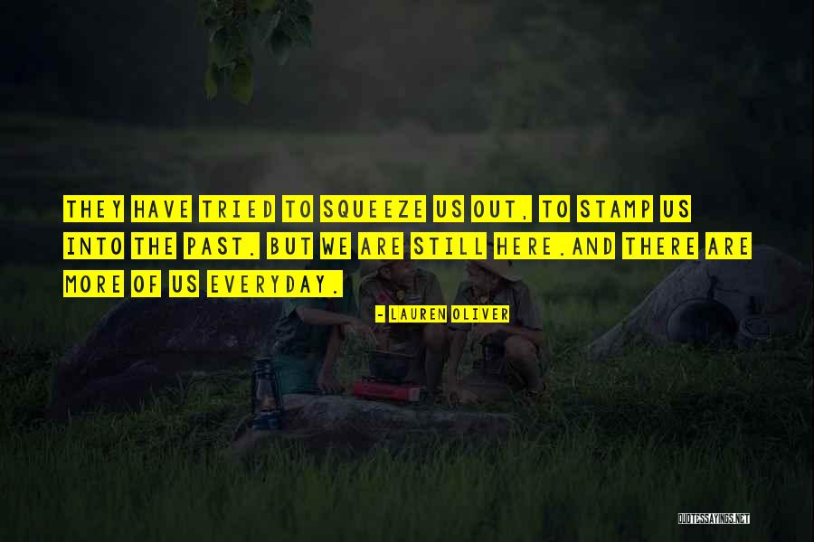 We Are Still Here Quotes By Lauren Oliver We Are Still Here Quotes By Lauren Oliver