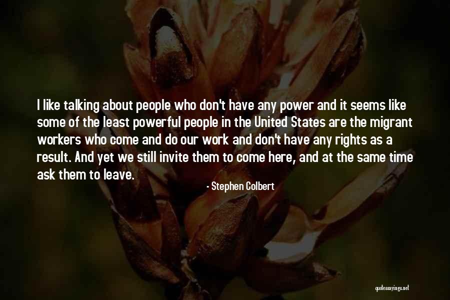 We Are Still Here Quotes By Stephen Colbert