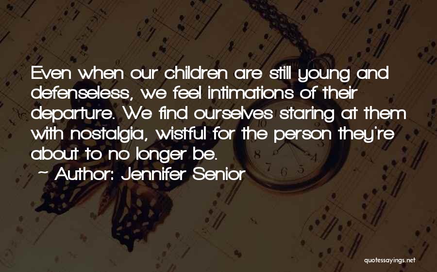 We Are Still Young Quotes By Jennifer Senior