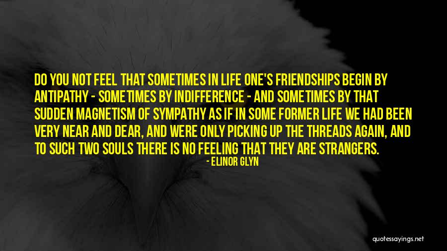 We Are Strangers Again Quotes By Elinor Glyn We Are Strangers Again Quotes By Elinor Glyn