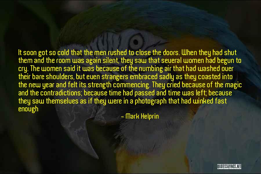 We Are Strangers Again Quotes By Mark Helprin We Are Strangers Again Quotes By Mark Helprin