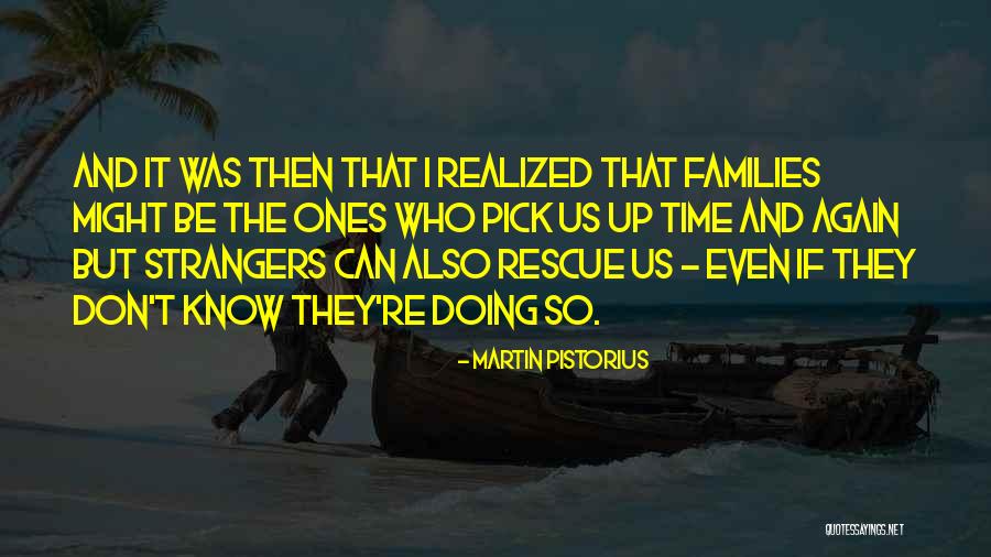 We Are Strangers Again Quotes By Martin Pistorius We Are Strangers Again Quotes By Martin Pistorius