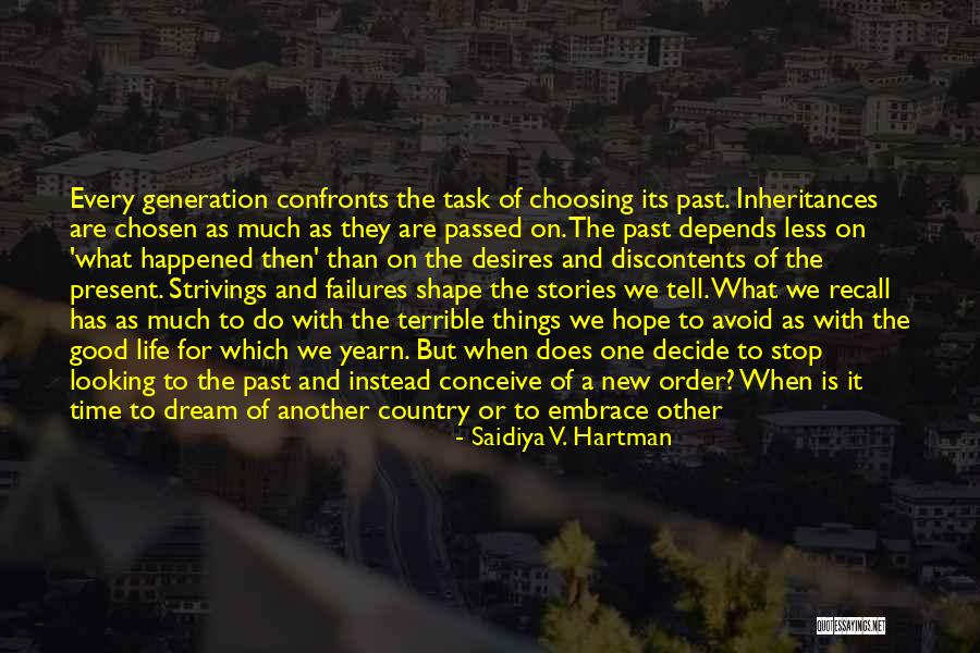 We Are Strangers Again Quotes By Saidiya V. Hartman We Are Strangers Again Quotes By Saidiya V. Hartman