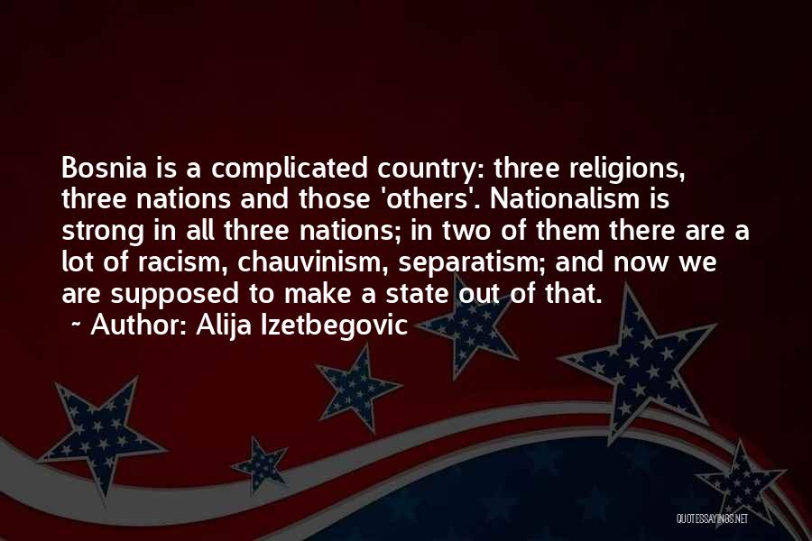 We Are Strong Quotes By Alija Izetbegovic