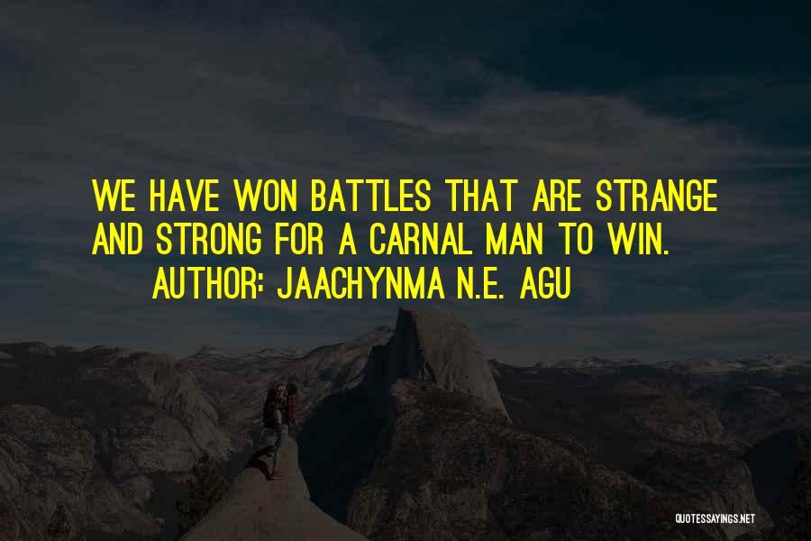 We Are Strong Quotes By Jaachynma N.E. Agu