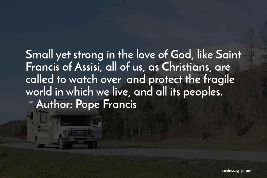 We Are Strong Quotes By Pope Francis