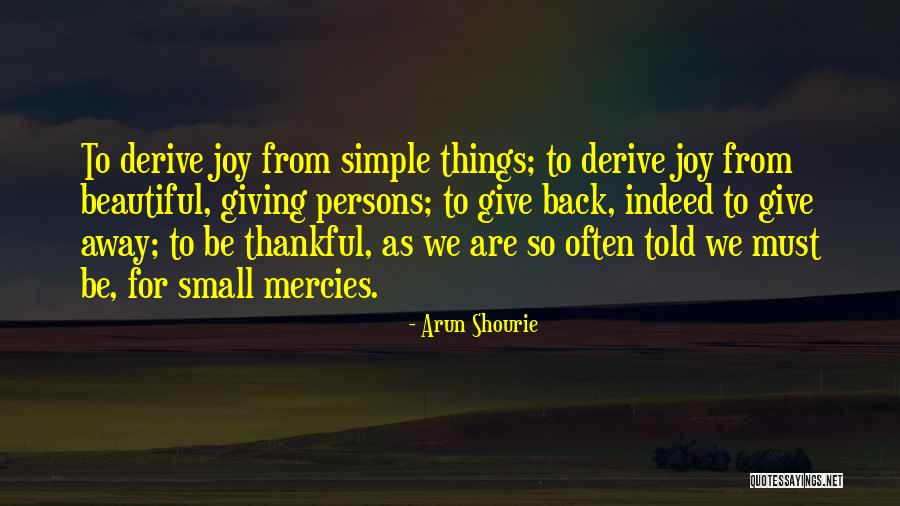 We Are Thankful Quotes By Arun Shourie We Are Thankful Quotes By Arun Shourie
