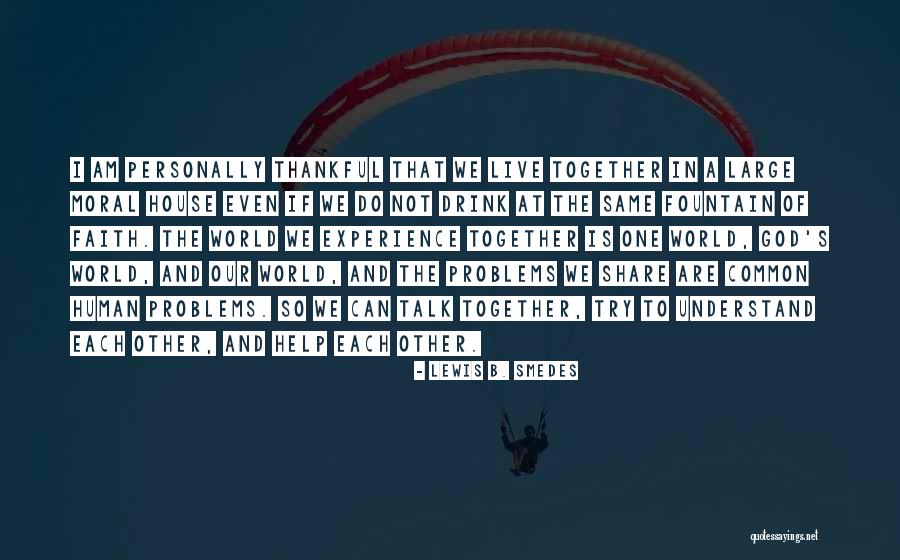 We Are Thankful Quotes By Lewis B. Smedes We Are Thankful Quotes By Lewis B. Smedes