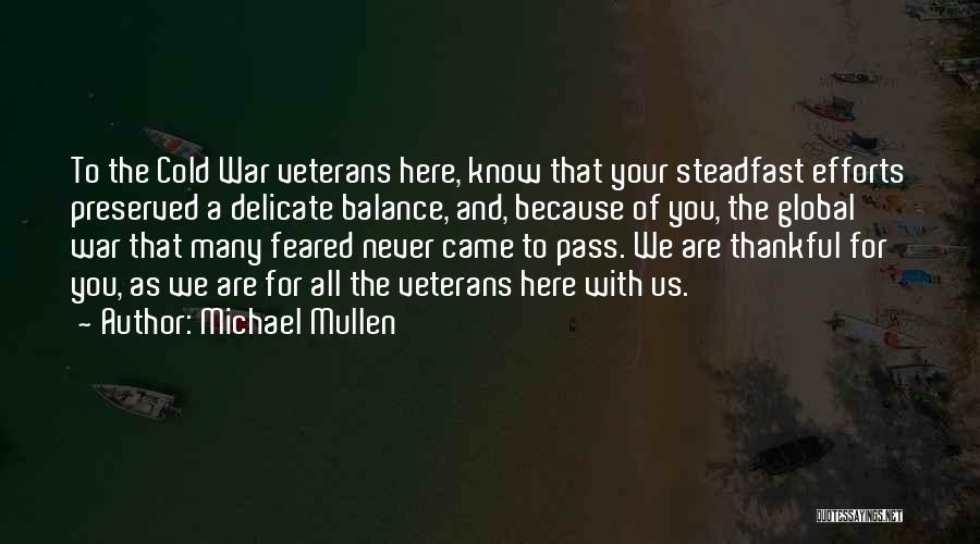 We Are Thankful To You Quotes By Michael Mullen