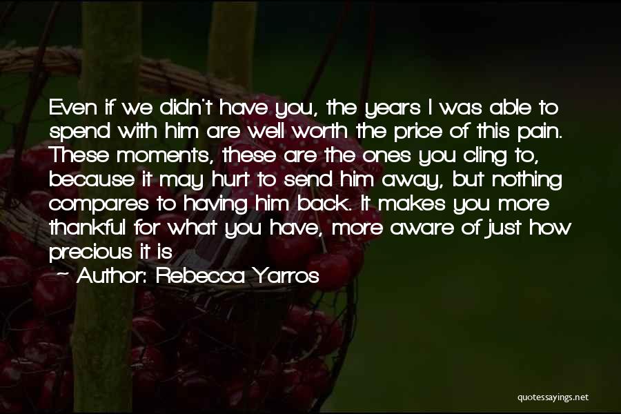 We Are Thankful To You Quotes By Rebecca Yarros