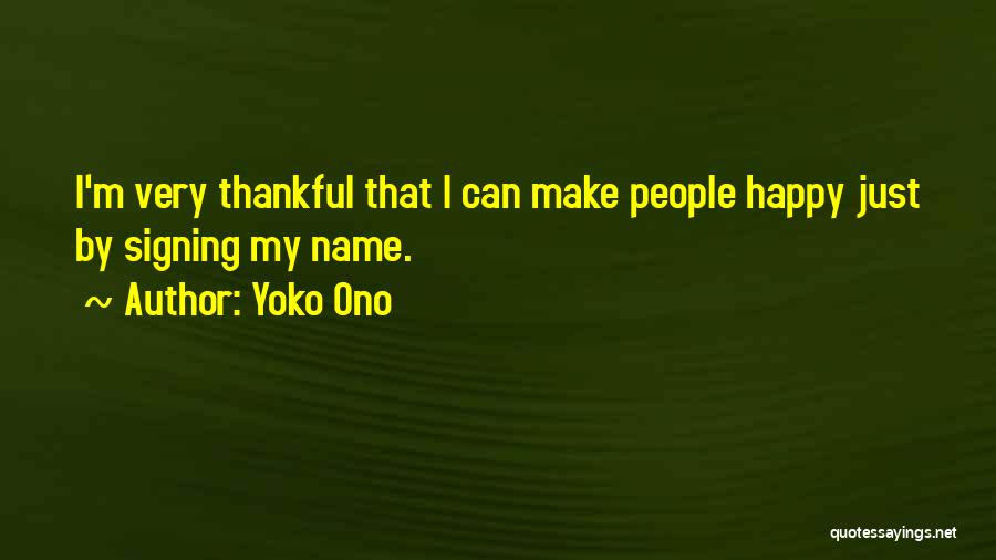 We Are Thankful To You Quotes By Yoko Ono