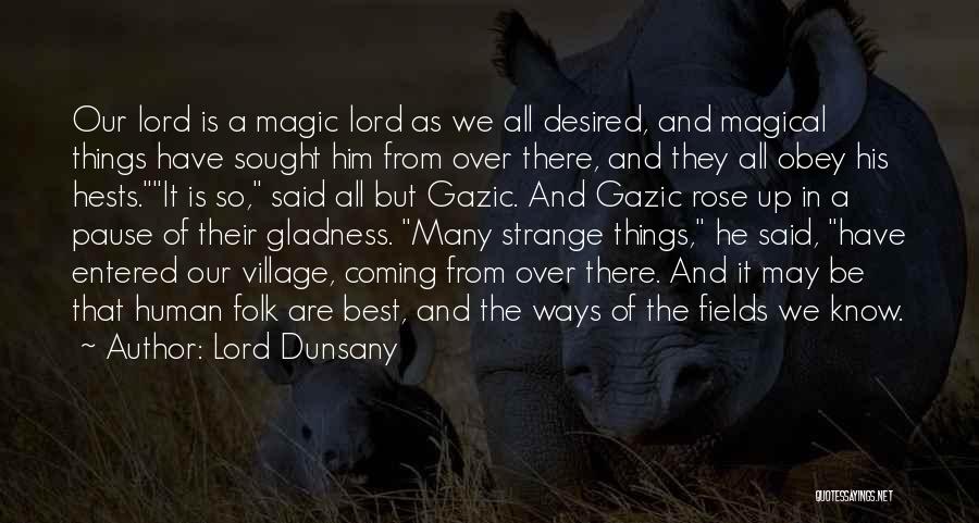 We Are The Best Quotes By Lord Dunsany