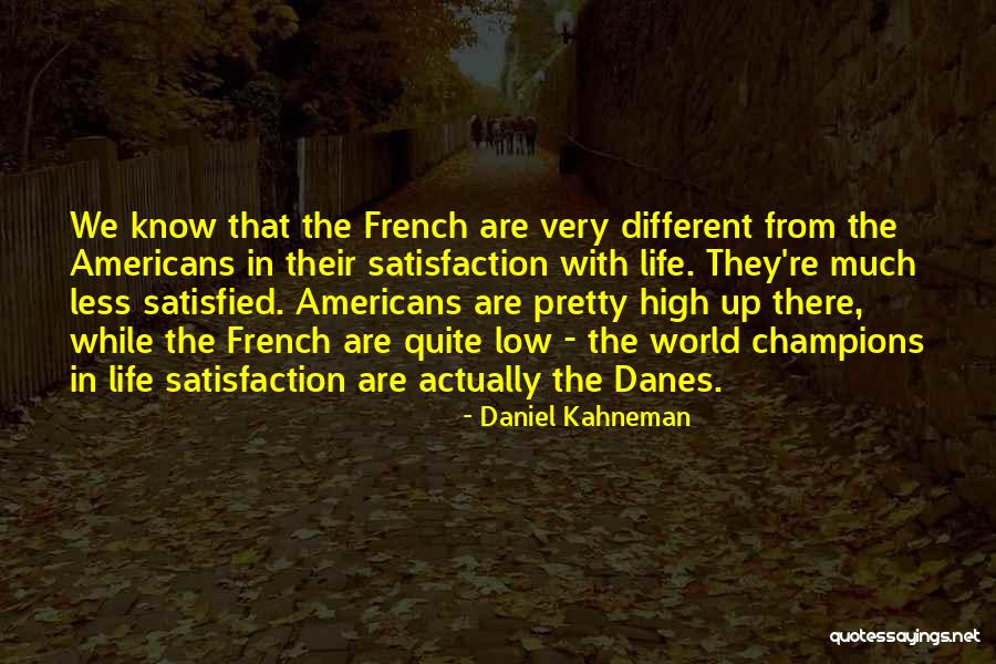We Are The Champions Quotes By Daniel Kahneman We Are The Champions Quotes By Daniel Kahneman