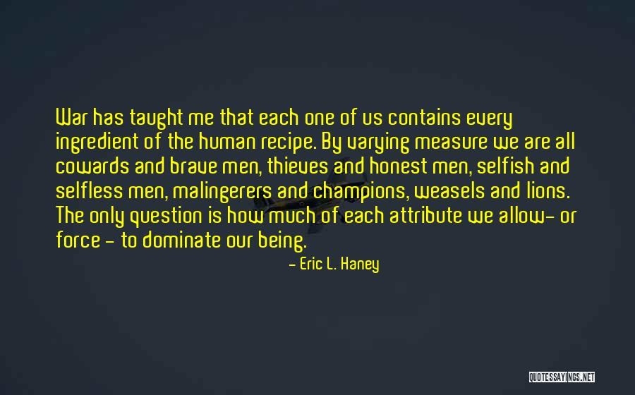 We Are The Champions Quotes By Eric L. Haney We Are The Champions Quotes By Eric L. Haney