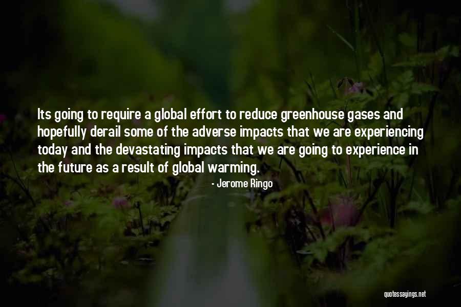 We Are The Future Quotes By Jerome Ringo We Are The Future Quotes By Jerome Ringo