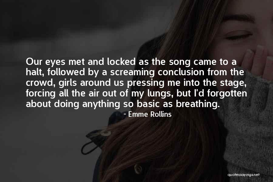 We Are The In Crowd Song Quotes By Emme Rollins We Are The In Crowd Song Quotes By Emme Rollins
