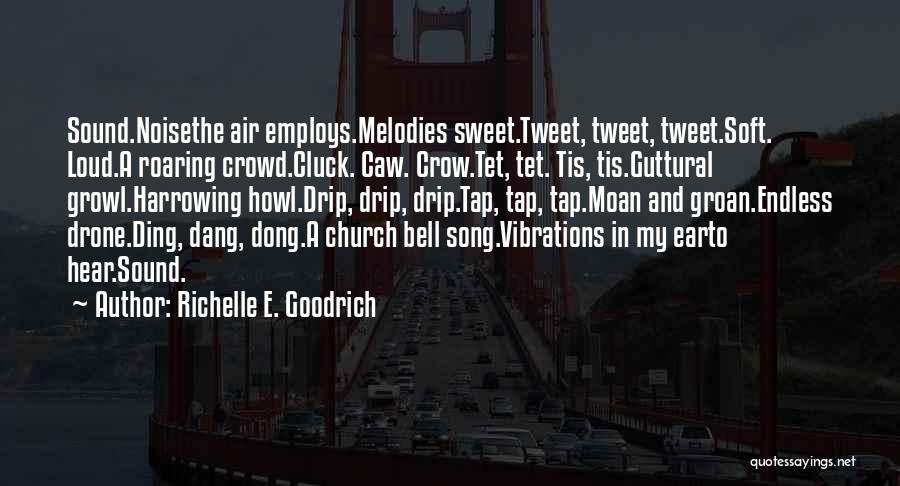 We Are The In Crowd Song Quotes By Richelle E. Goodrich