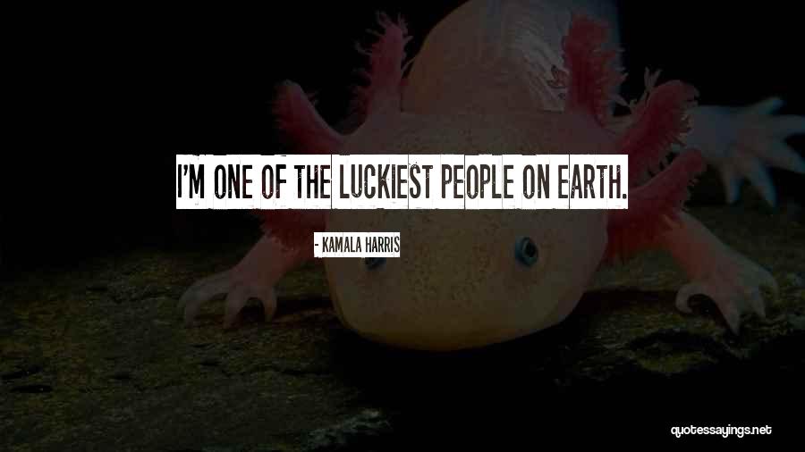 We Are The Luckiest Quotes By Kamala Harris We Are The Luckiest Quotes By Kamala Harris