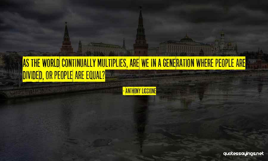 We Are The World Quotes By Anthony Liccione We Are The World Quotes By Anthony Liccione