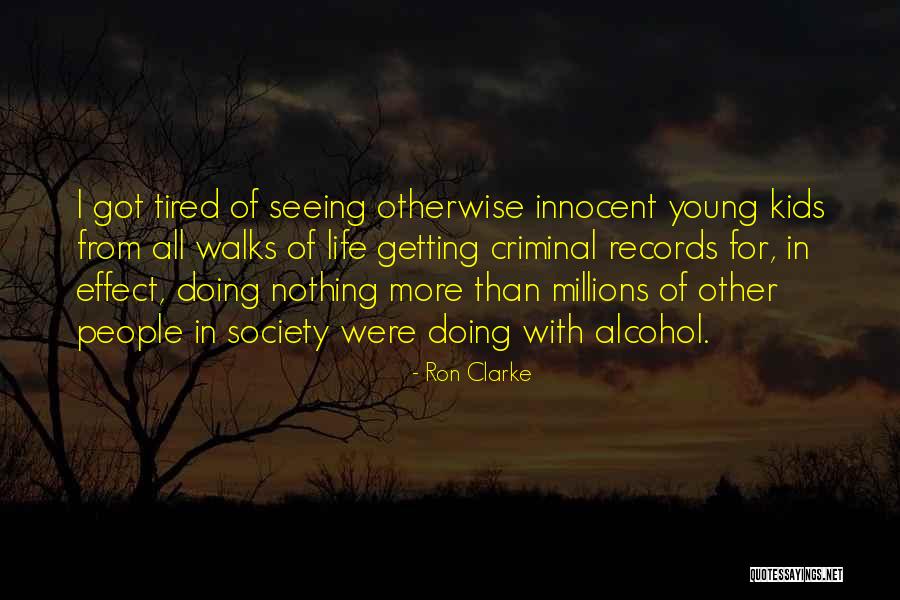 We Are Tired Of This Criminal Quotes By Ron Clarke We Are Tired Of This Criminal Quotes By Ron Clarke
